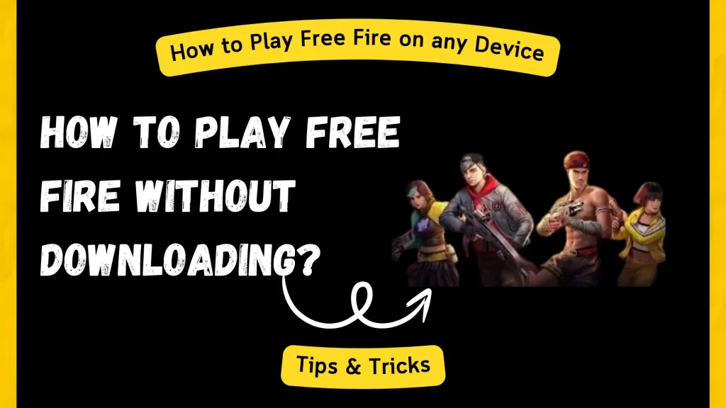 How to Play Free Fire Without Downloading