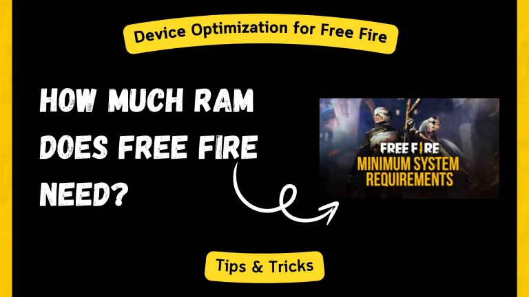 How Much RAM Does Free Fire Need